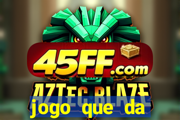 jogo que da dinheiro de verdade sem precisar depositar